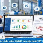 Đầu tư phần mềm CMMS có chịu thuế VAT không